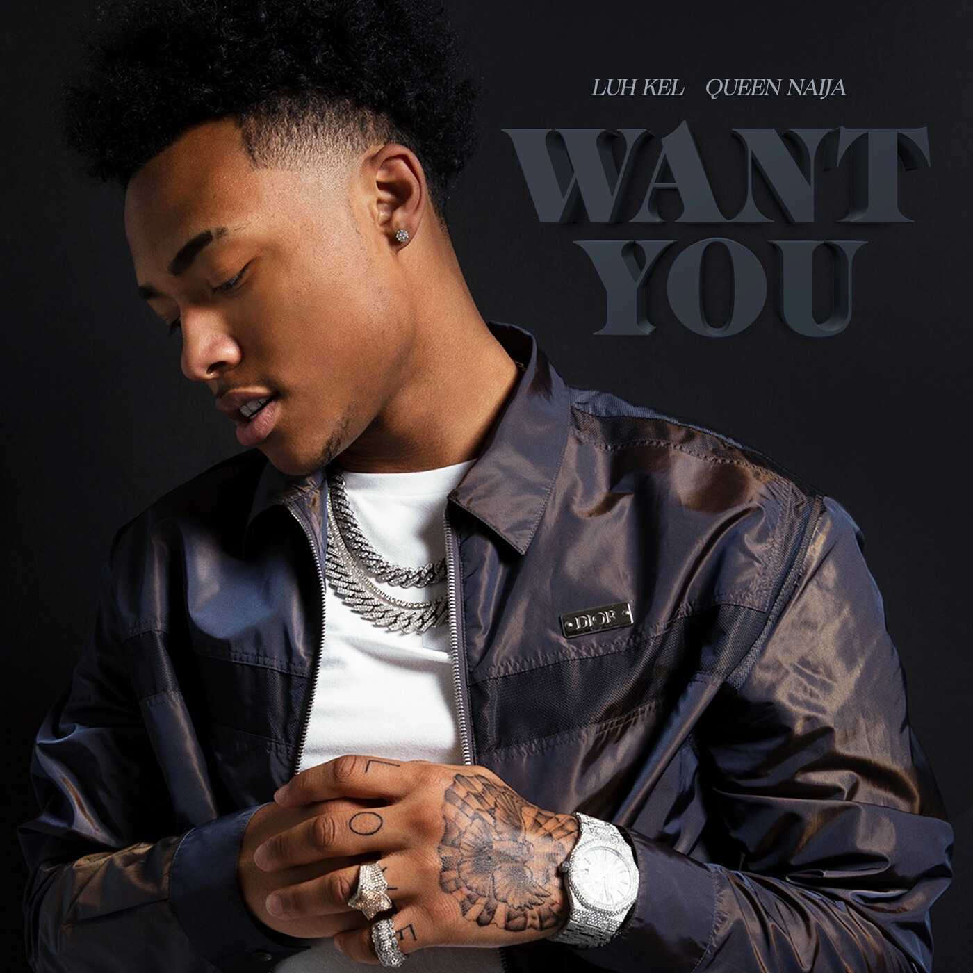 Luh Kel & Queen Naija - Want You